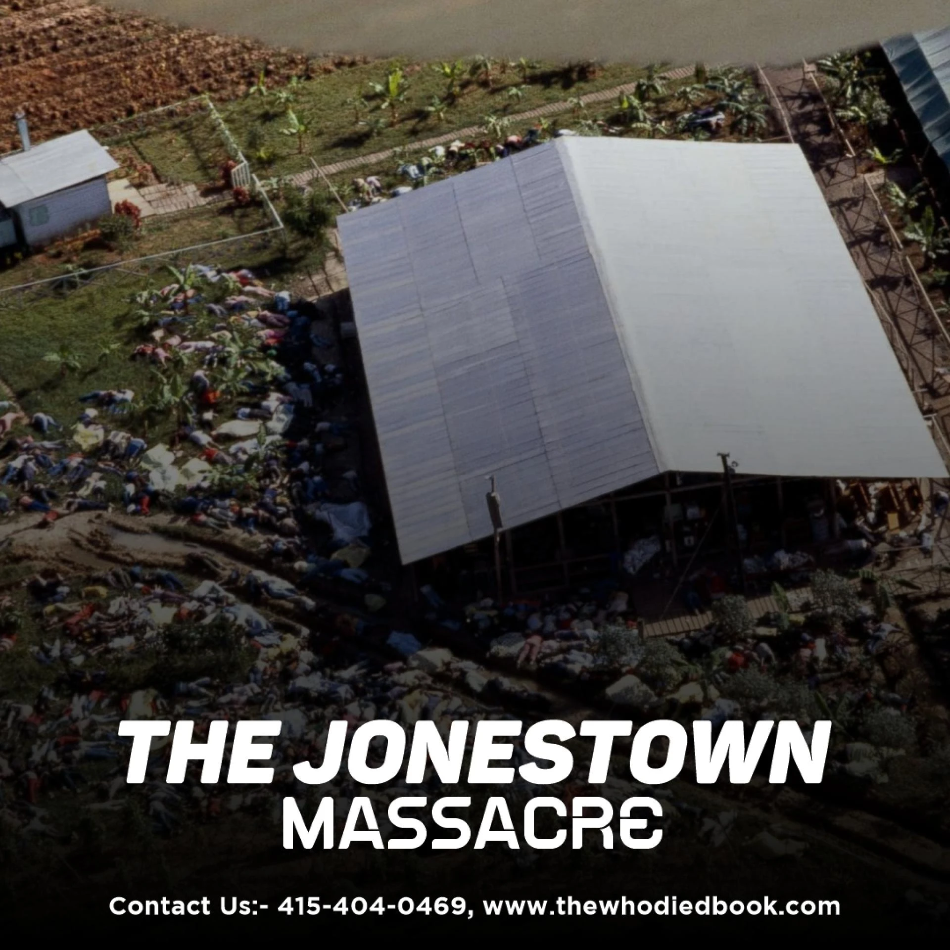 A Look Back at the Infamous Jonestown Massacre