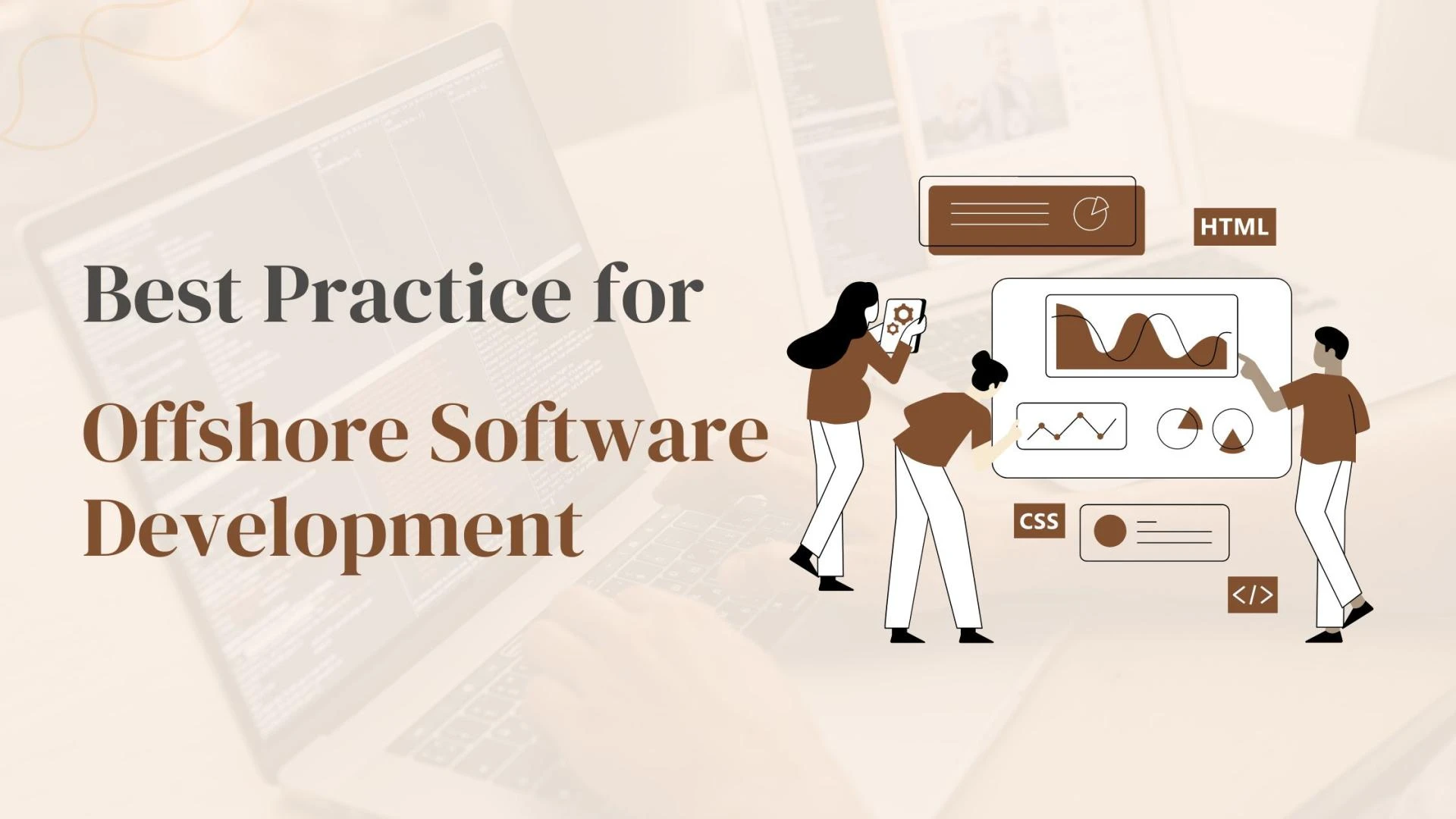 Best Practices for Offshore Software Development: A Comprehensive Guide