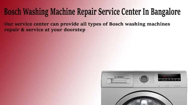 Bosch Washing Machine Service Center in Bangalore