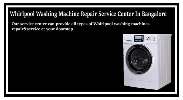 Whirlpool Washing Machine Service Center in Bangalore