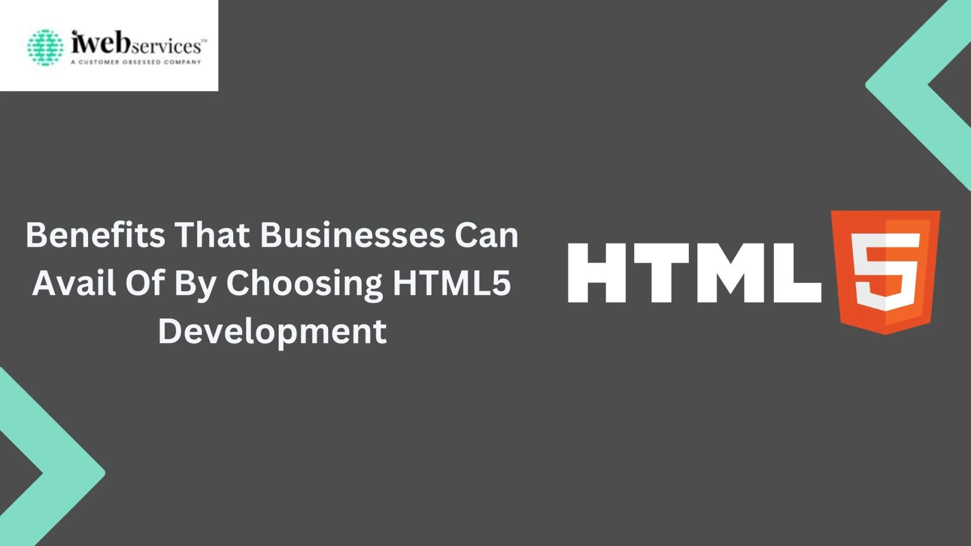 Benefits That Businesses Can Avail Of By Choosing HTML5 Development