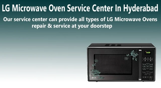 LG Microwave Oven Service Center in Hyderabad