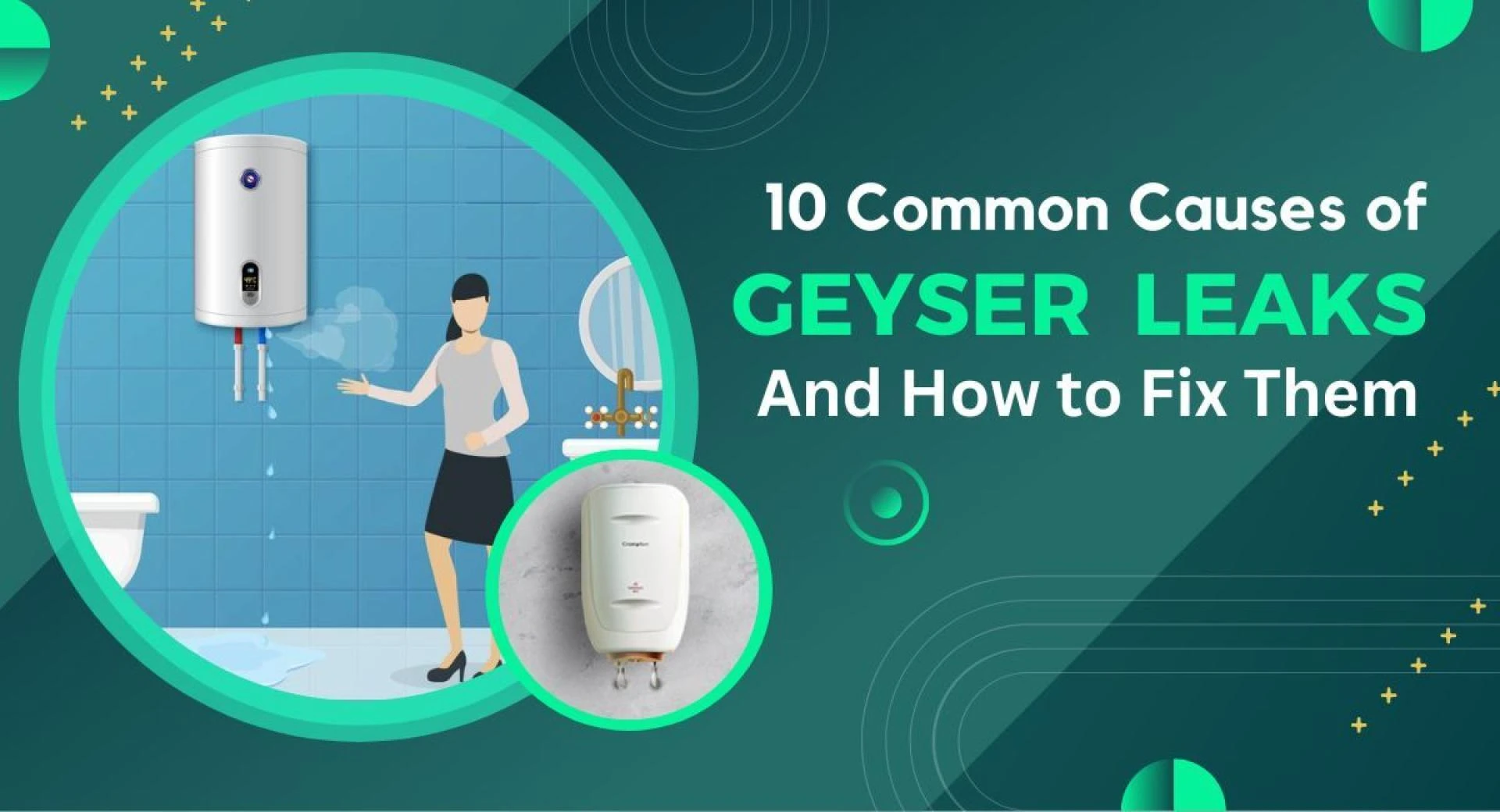 10 common causes of geyser leaks and how to fix them