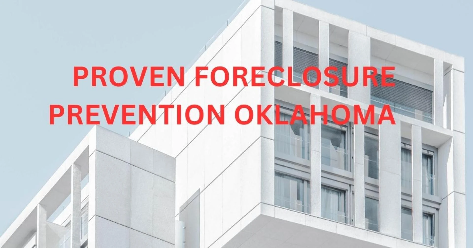 Proven Foreclosure Prevention Oklahoma