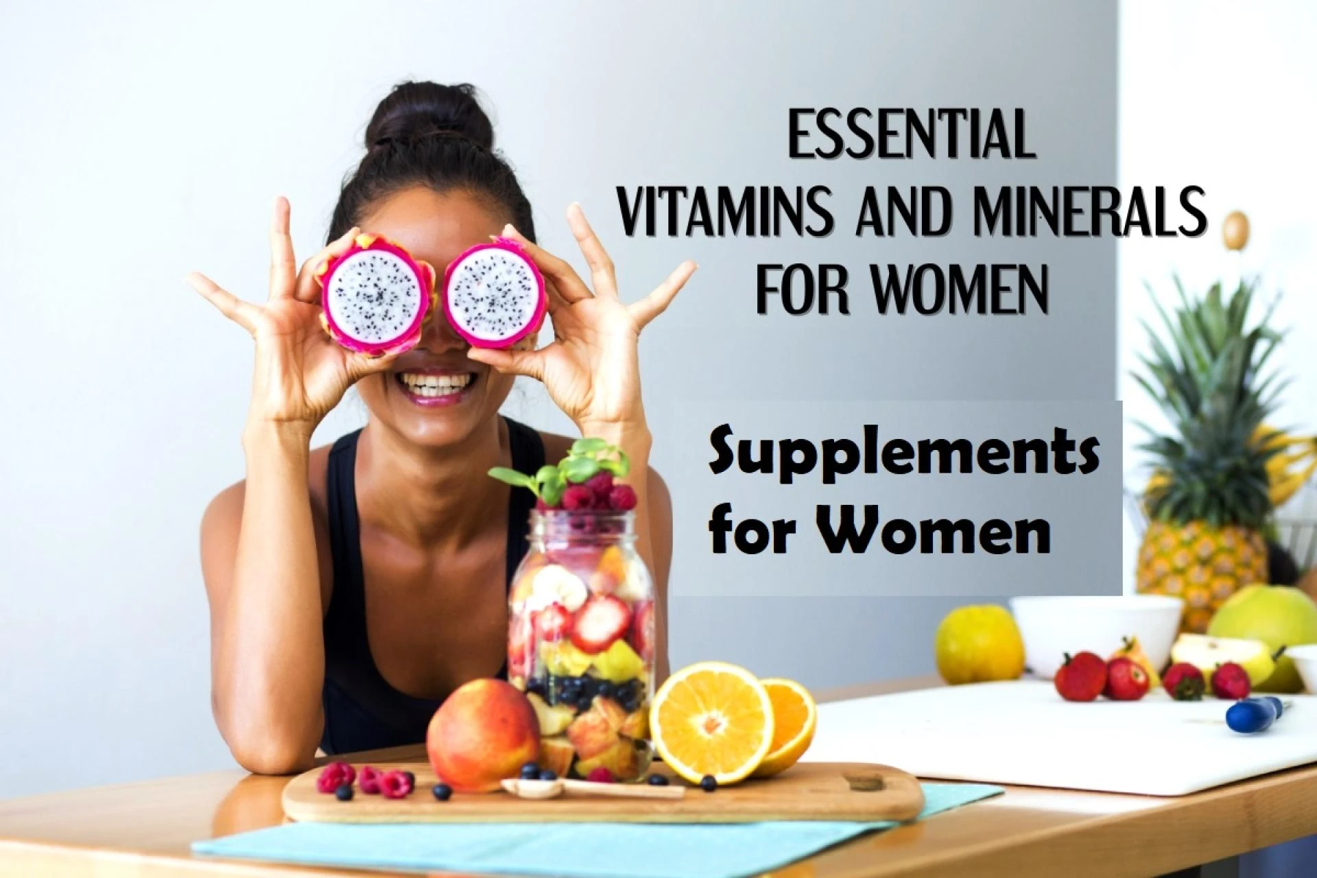 7 Essential Supplements for Women