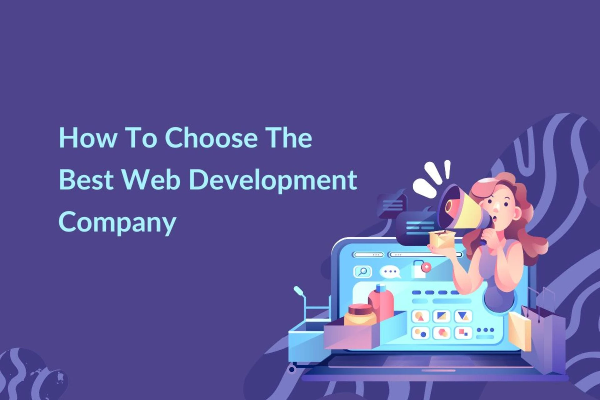 How To Choose The Best Web Development Company