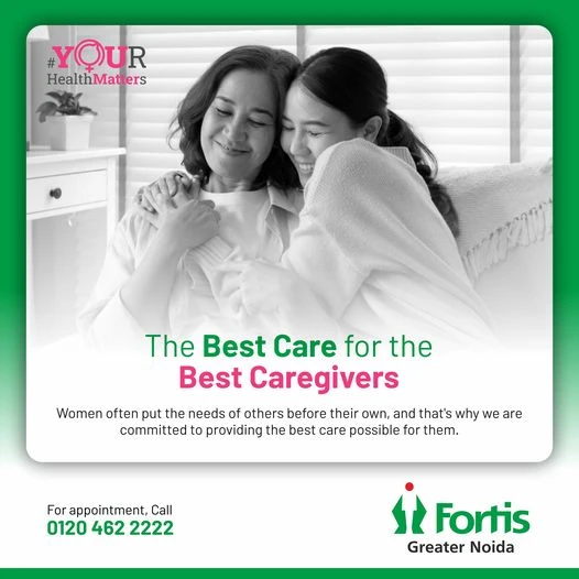 Top Maternity Care at Fortis Hospital Greater Noida: Your Best Choice for Pregnancy and Childbirth