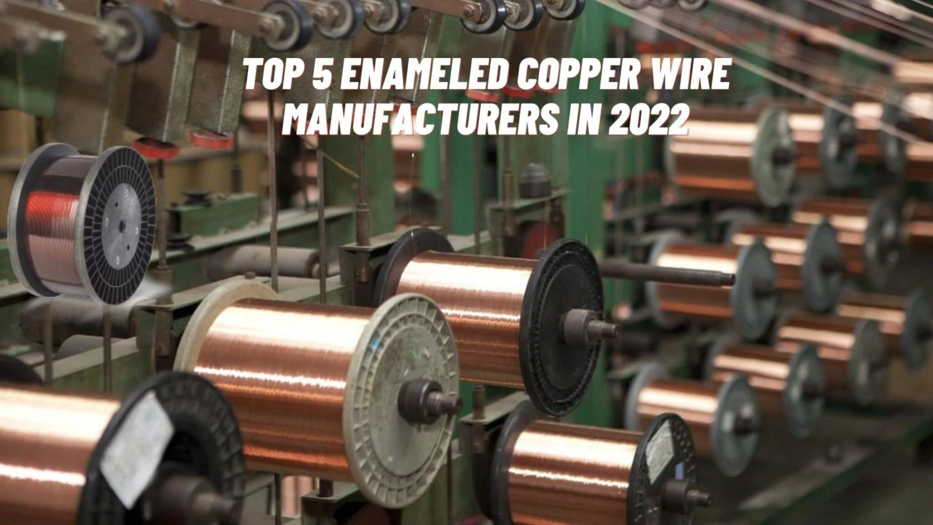 Top 5 Enameled Copper Wire Manufacturers In 2022