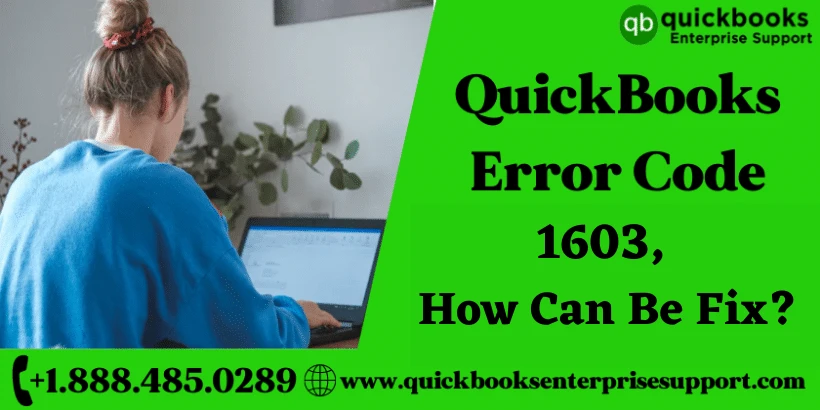 How to Fix QuickBooks Error Code 1603?