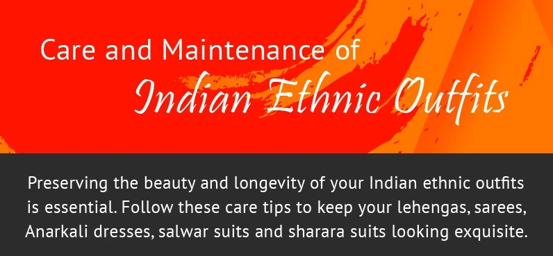 Infographic:Care And Maintenance Of Indian Ethnic Outfits
