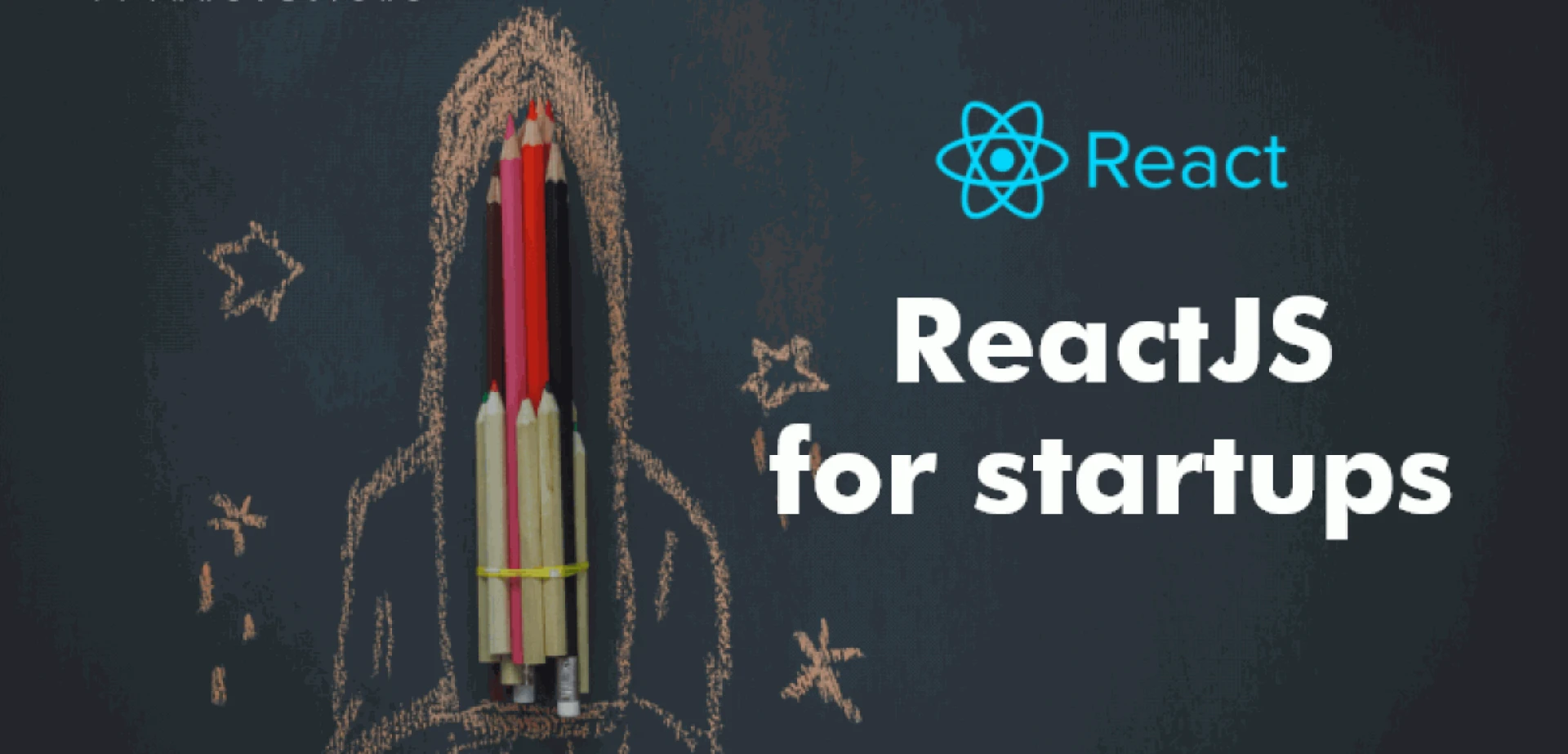ReactJS for Startups: Building a Strong Foundation for Growth