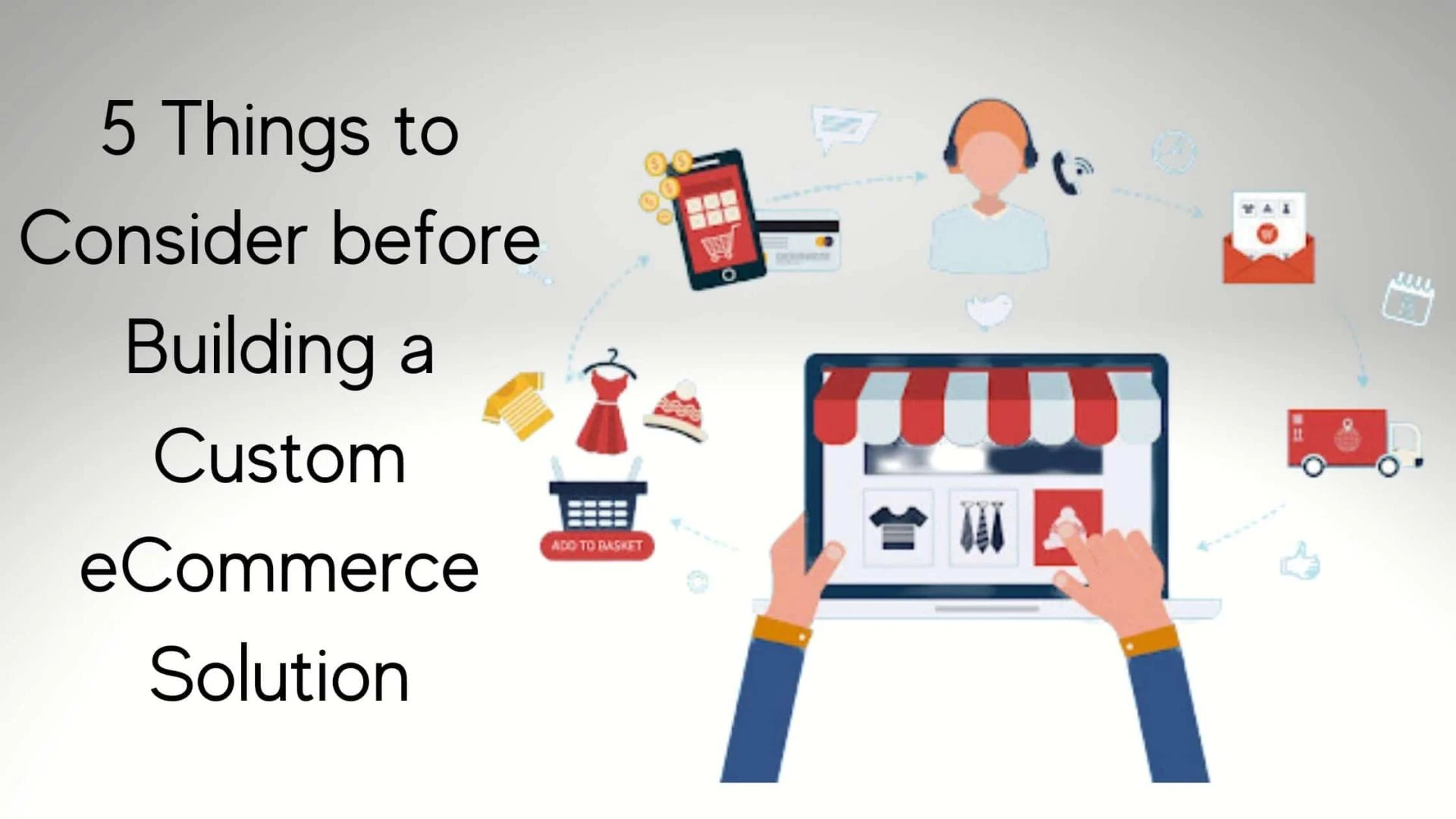 5 Things to Consider Before Building a Custom eCommerce Solution