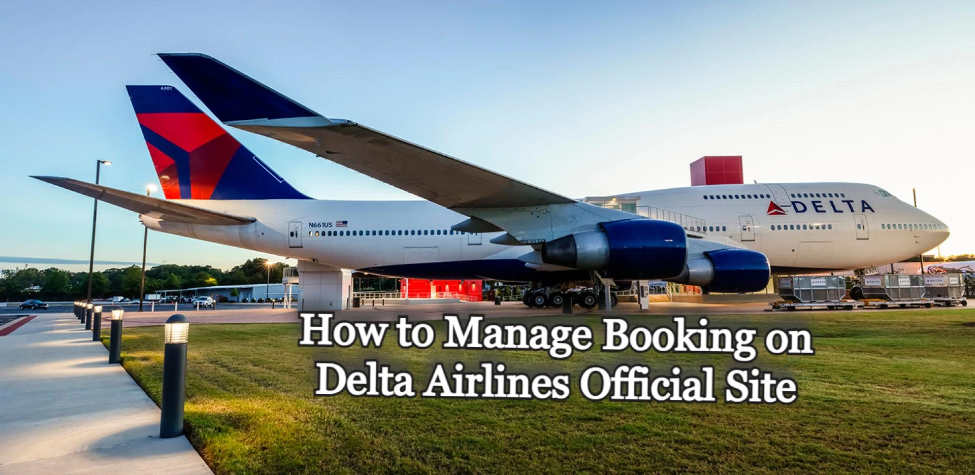 How to Manage Booking on Delta Airlines Official Site