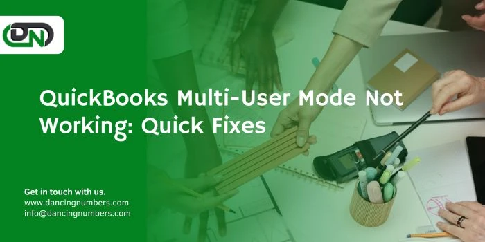 QuickBooks Multi-User Mode Not Working: Quick Fixes