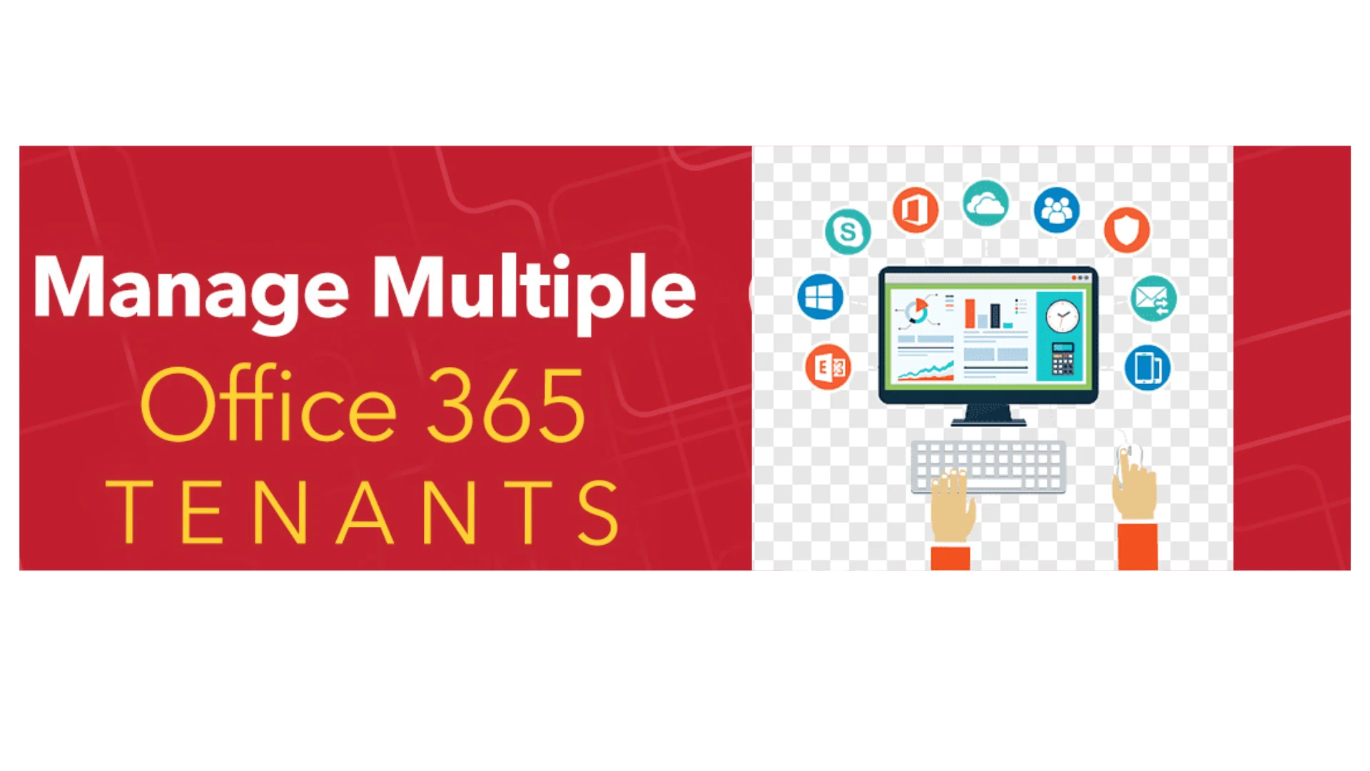 How to Manage Multiple Office 365 Tenants?