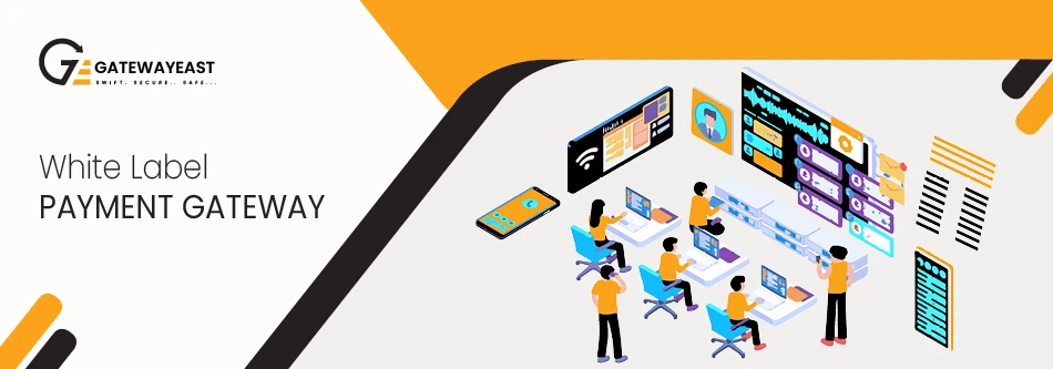 White Label Payment Gateway A flexible solution to avail unlimited opportunities