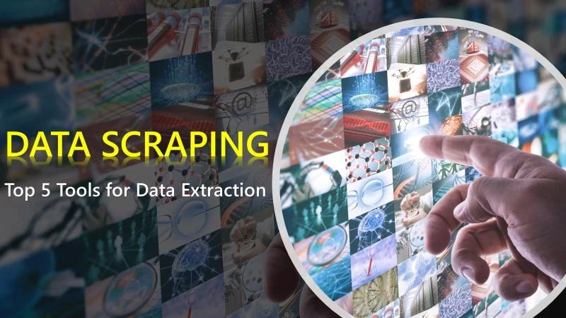Data Scraping – Top 5 Tools For Data Extraction