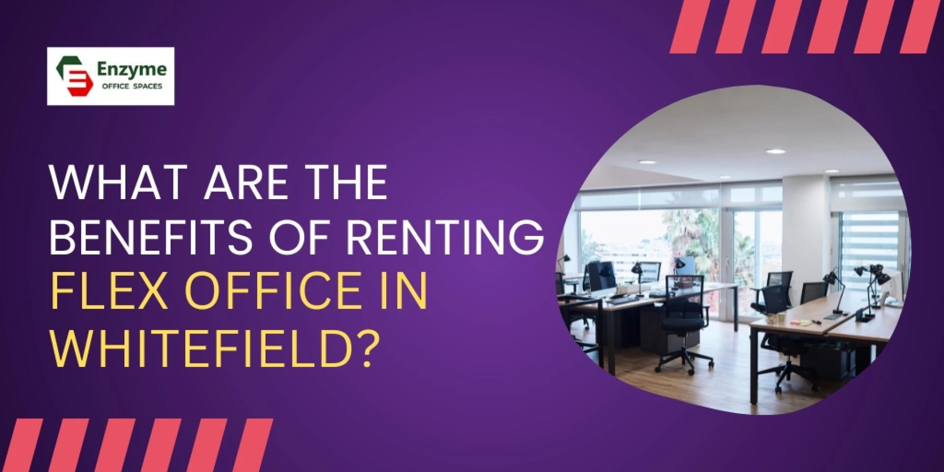 What are the benefits of renting a flex office in Whitefield?