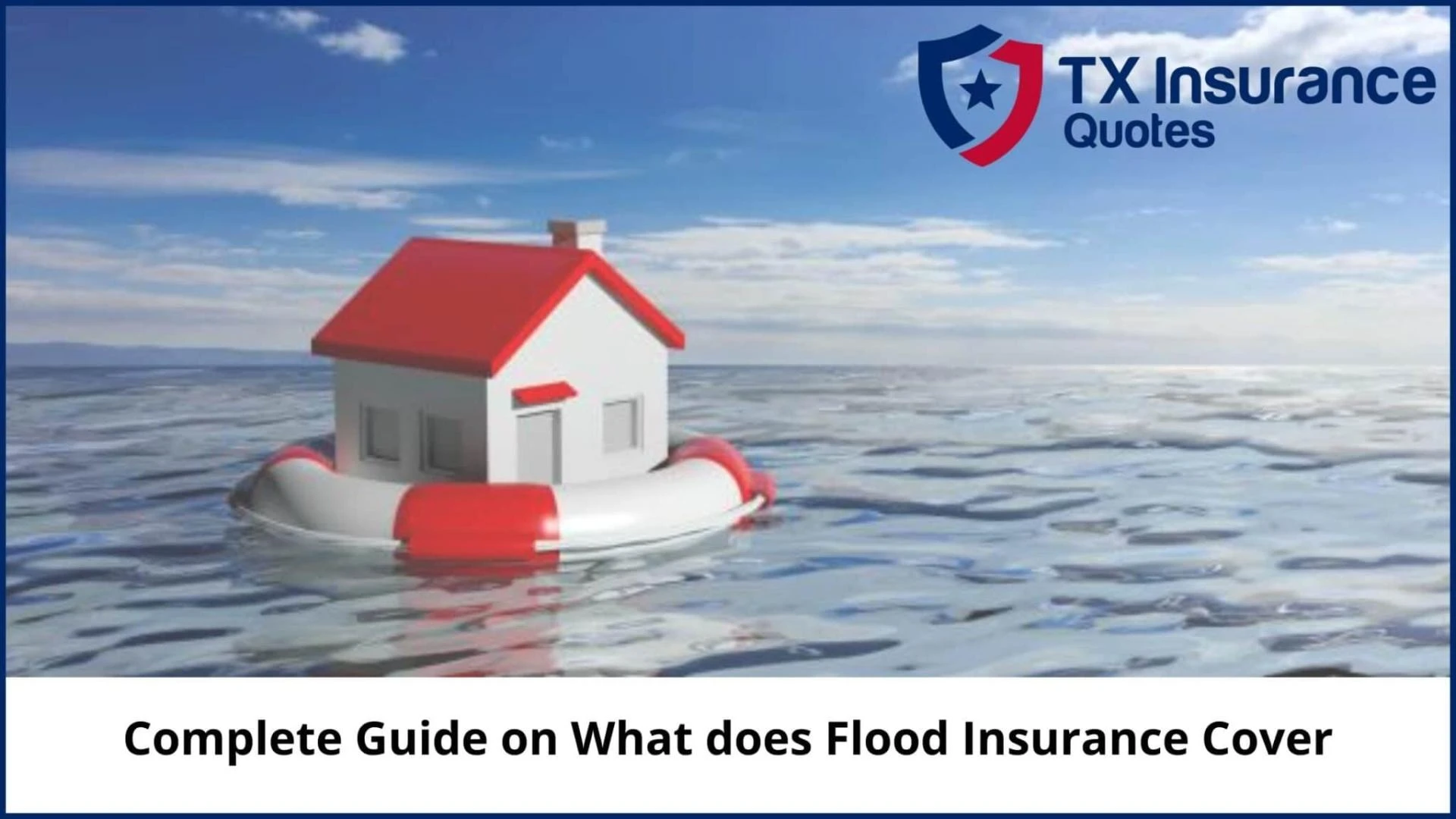 Complete Guide on What does Flood Insurance Cover