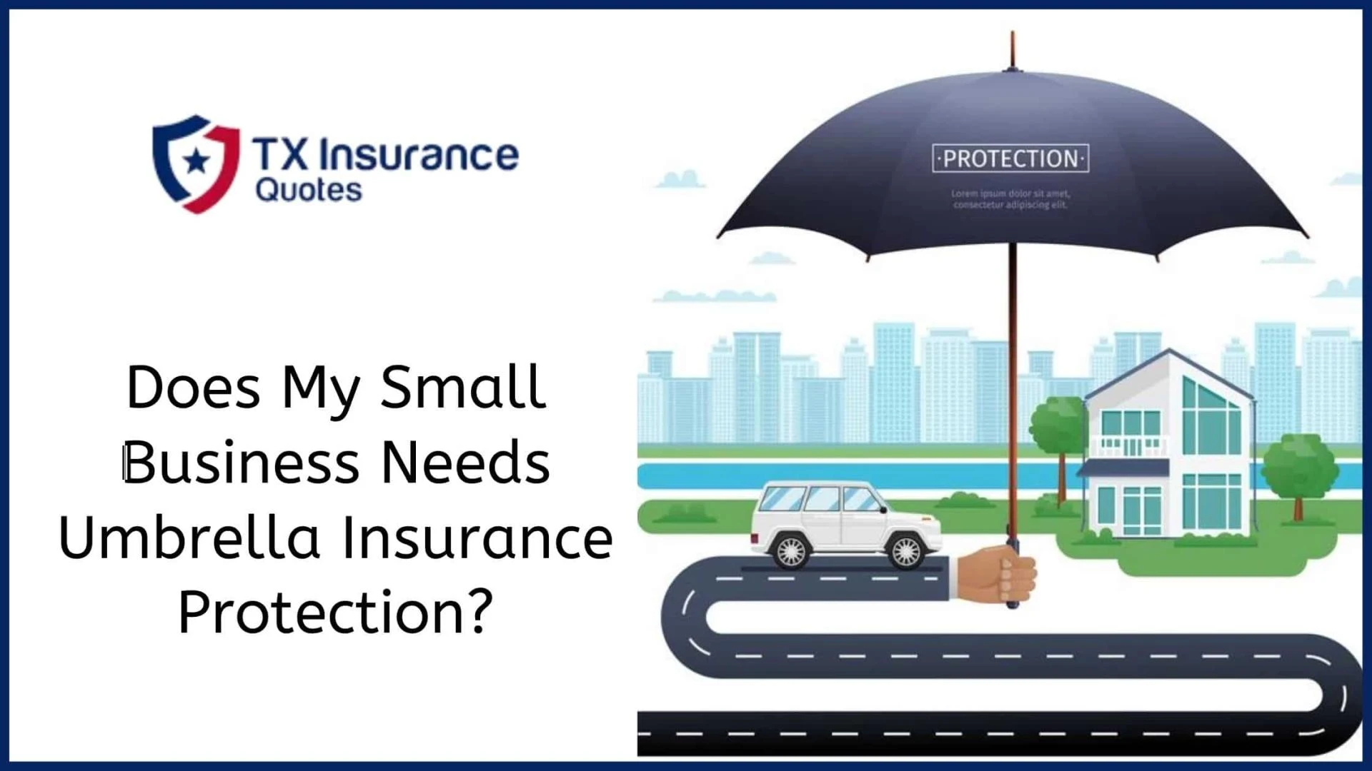 Does My Small Business Needs Umbrella Insurance Protection?