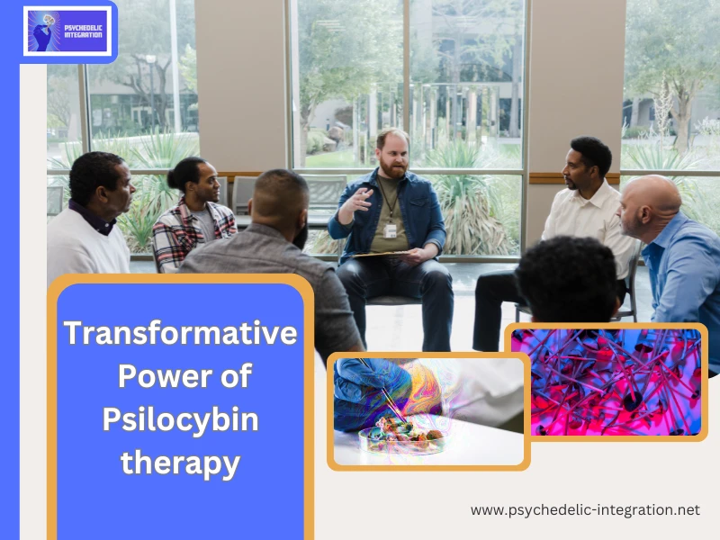 Transformative Power of Psilocybin therapy