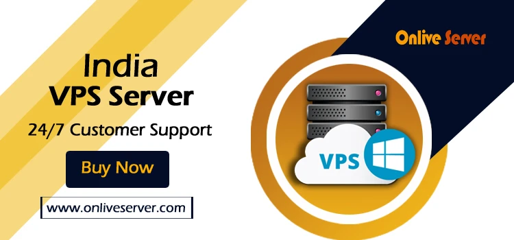 Purchase Better and Flexible India VPS Server | Onlive Server