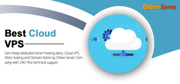 Enticing Ways To Improve Your Best Cloud VPS