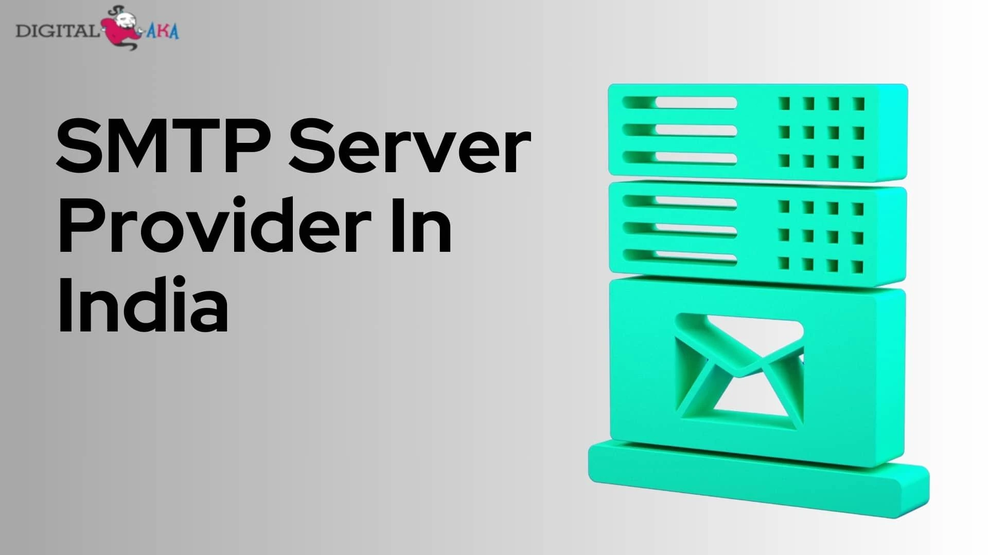 Best SMTP Server provider in India: DigitalAka Solutions