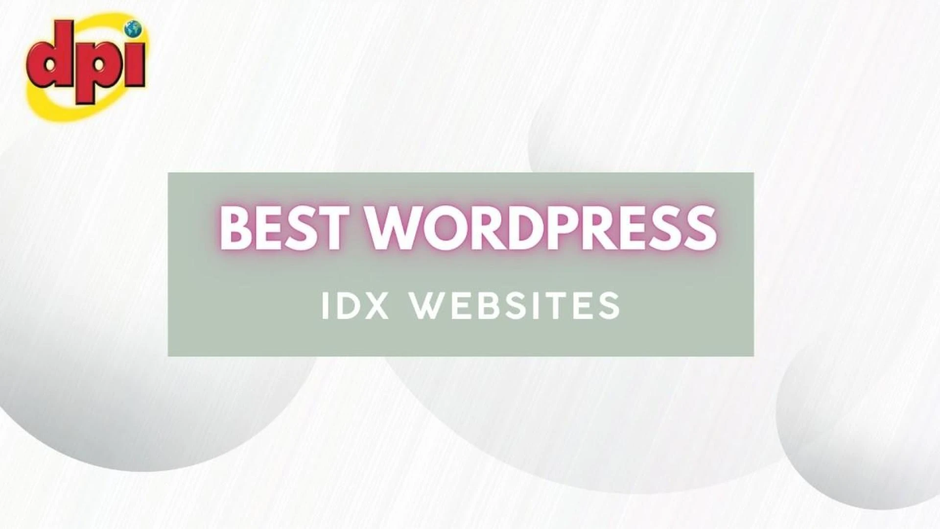 Unveiling the Top WordPress IDX Websites: Elevating Real Estate Experience