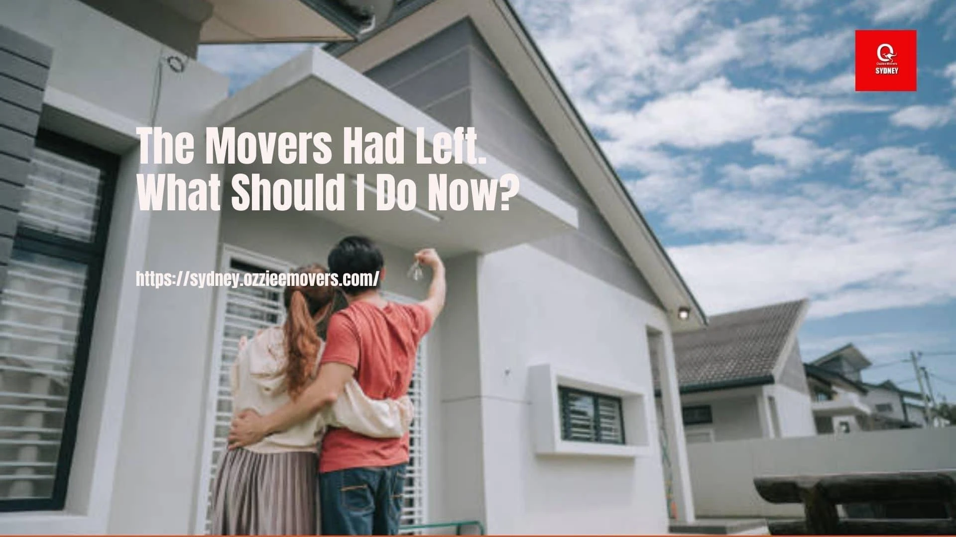 The Movers Had Left. What Should I Do Now?