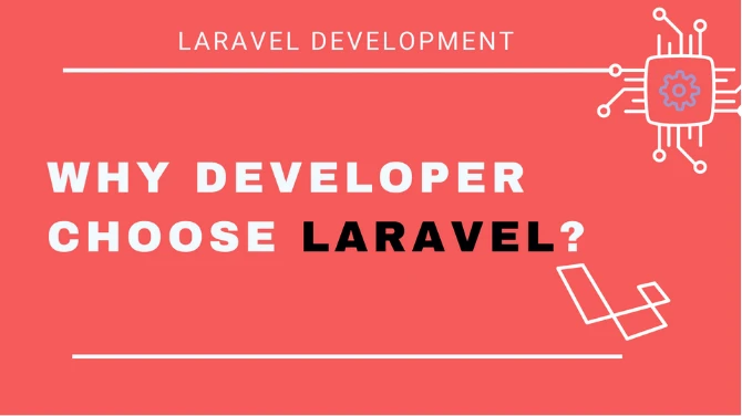 Why Developer Choose Laravel Framework For Website Development in 2021?
