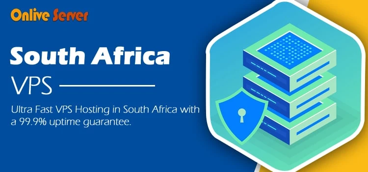How You Can Get Best &amp; Cheap South Africa VPS Hosting