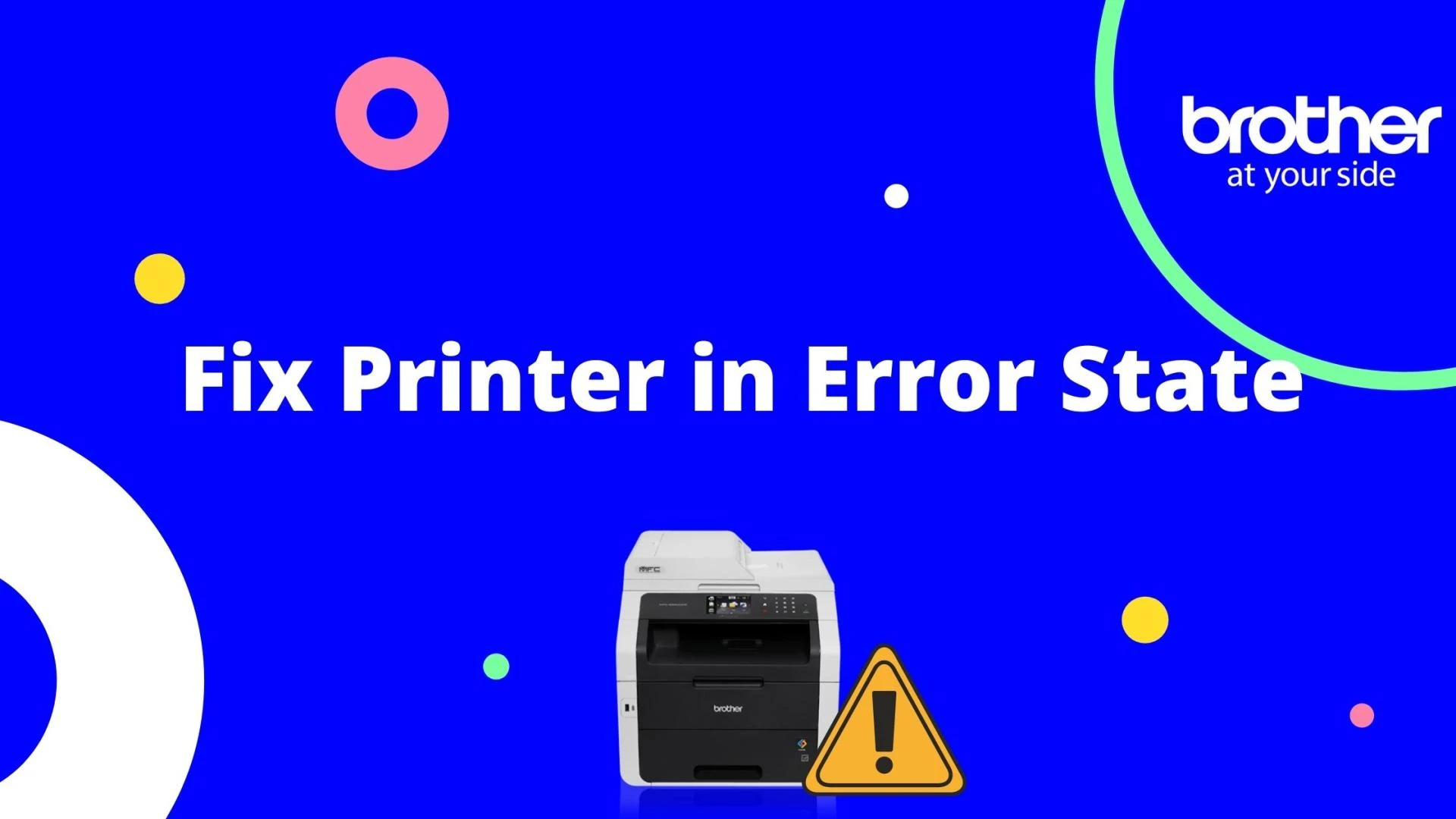 FIX BROTHER PRINTER IN ERROR STATE PROBLEM