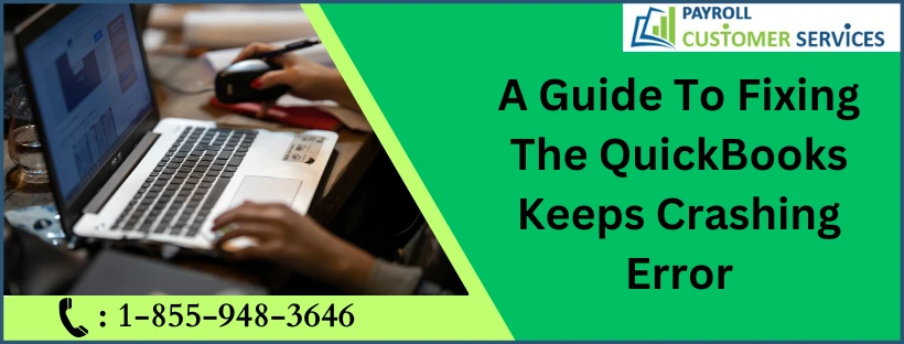 Solutions To Resolve QuickBooks Keeps Crashing Issue