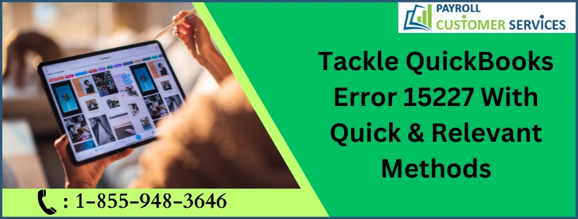 Guide For Fixing QuickBooks Error 15227