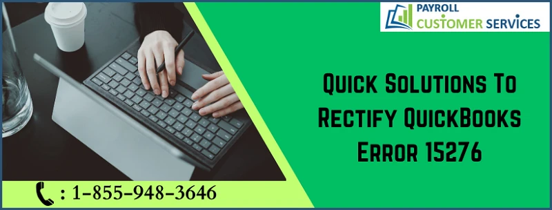 Quick Solutions To Rectify QuickBooks Error 15276