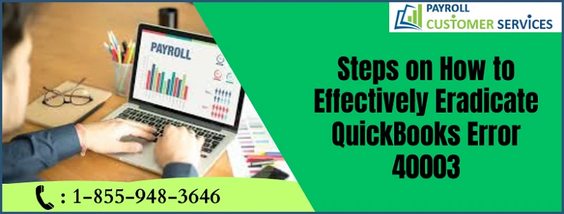 A Comprehensive Guide to Resolving QuickBooks Error 40003