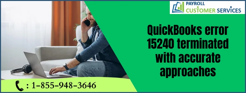 Common Causes and Solutions for QuickBooks Error 15240