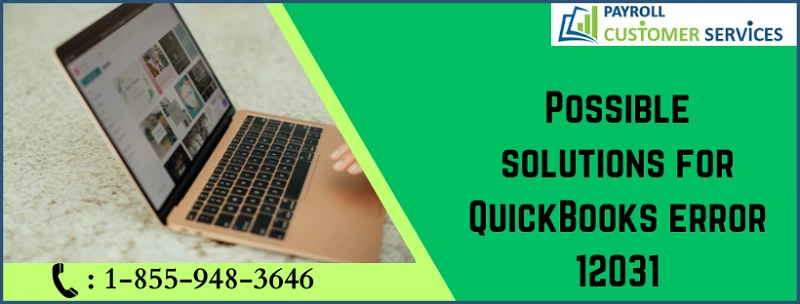 How to Troubleshoot QuickBooks Error 12031 Effectively