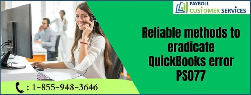 Easy Ways to Fix QuickBooks Error PS077