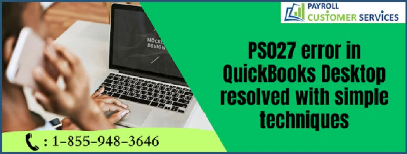 Understanding and Fixing QuickBooks Error PS027 for Payroll
