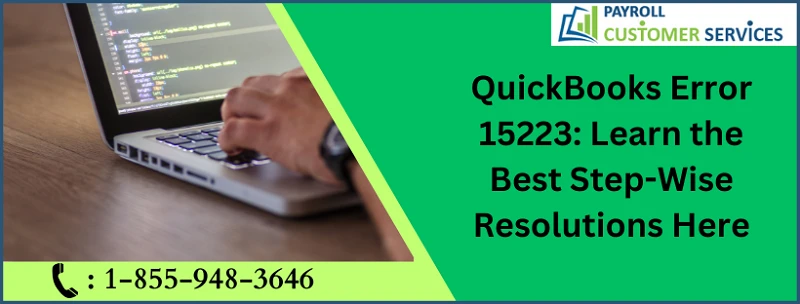 Here Is a Technical Solution For QuickBooks Error 15223