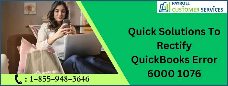 Quick Solutions To Rectify QuickBooks Error 6000 1076