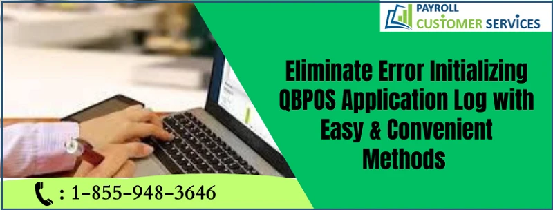 Easy way to fix Error Initializing qbpos Application Log Issue