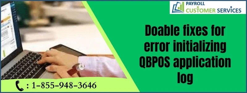 Quick Solutions To Error Initializing QBPOS application log Issue