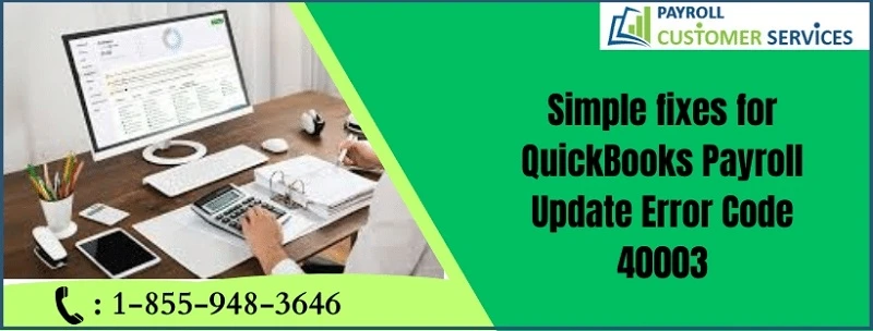 How To Get Rid Of QuickBooks Payroll Update Error Code 40003