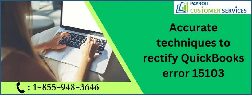 Effective Methods to Troubleshoot QuickBooks Error 15103