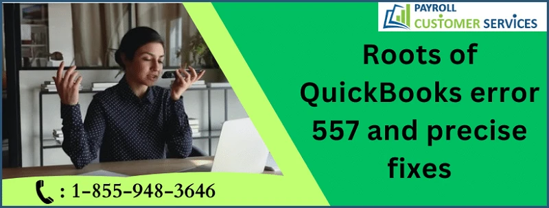 Quick Solutions To Rectify QuickBooks Error 557