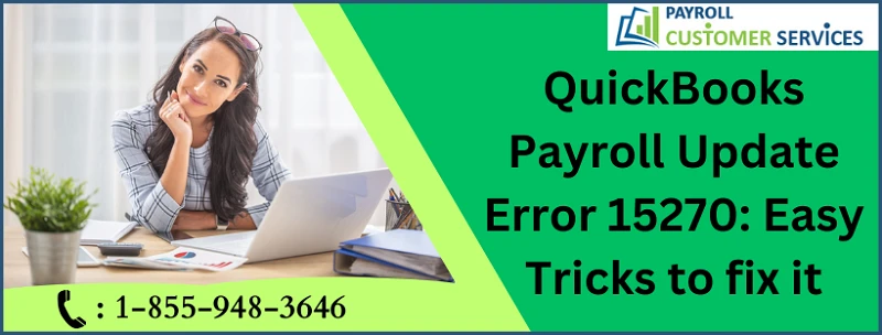 Let's Effectively Remove QuickBooks Payroll Update Error 15270
