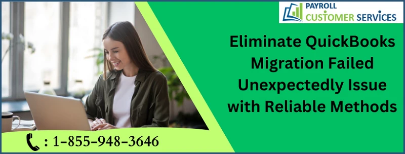 A Quick Guide To Fix QuickBooks Migration Failed Unexpectedly Issue